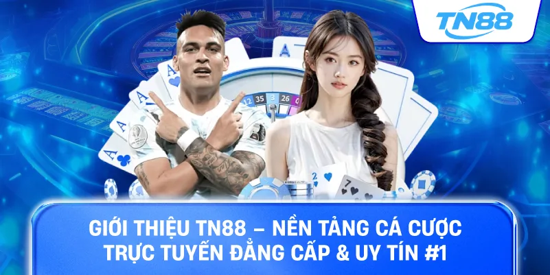 Giới thiệu TN88 nền tảng cá trực tuyến đẳng cấp uy tín #1